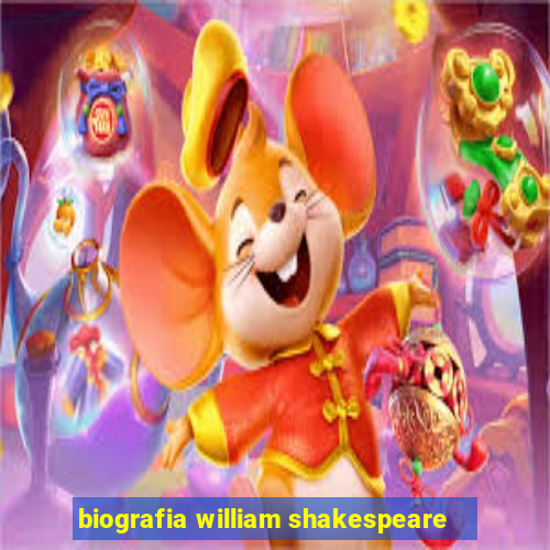 biografia william shakespeare